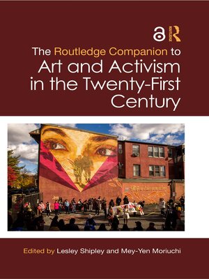 cover image of The Routledge Companion to Art and Activism in the Twenty-First Century